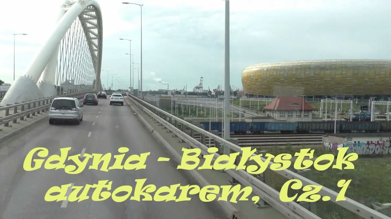 Gdynia - Białystok autokarem,  cz.1. Gdynia - Białystok by bus, part 1. #1.
