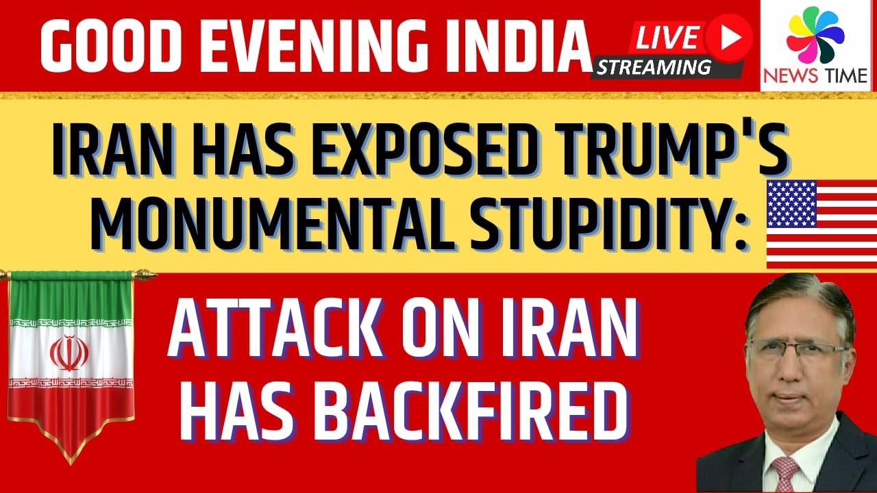 Iran has Exposed Trump's Monumental Stupidity: Attack on Iran has Backfired