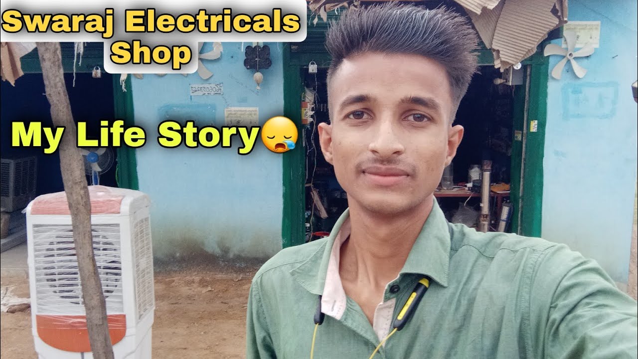 My Shop 🏢Swaraj Electricals Shop 🖕My Life Story 🙃