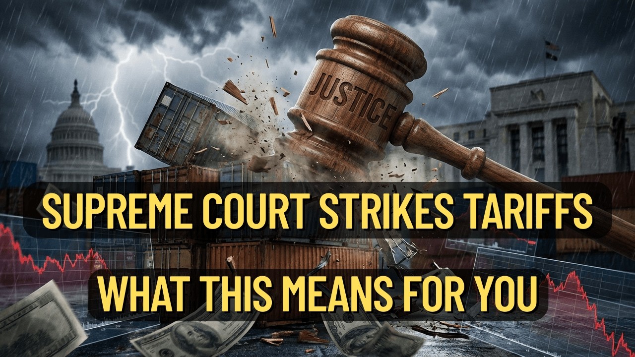The Supreme Court Just Changed the Tariff Game. Here’s What It Means for Your Money.