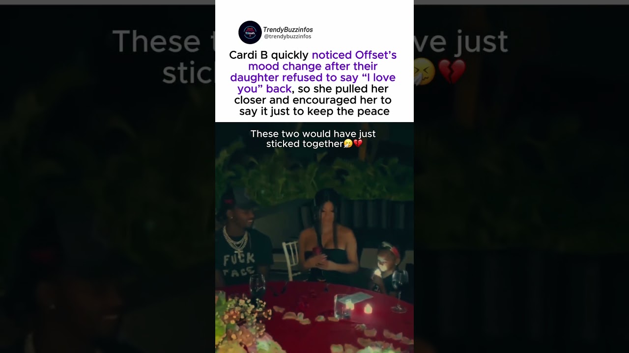 Cardi B Steps In After Their Daughter Refuses to Tell Offset &ldquo;I Love You&rdquo; #cardib