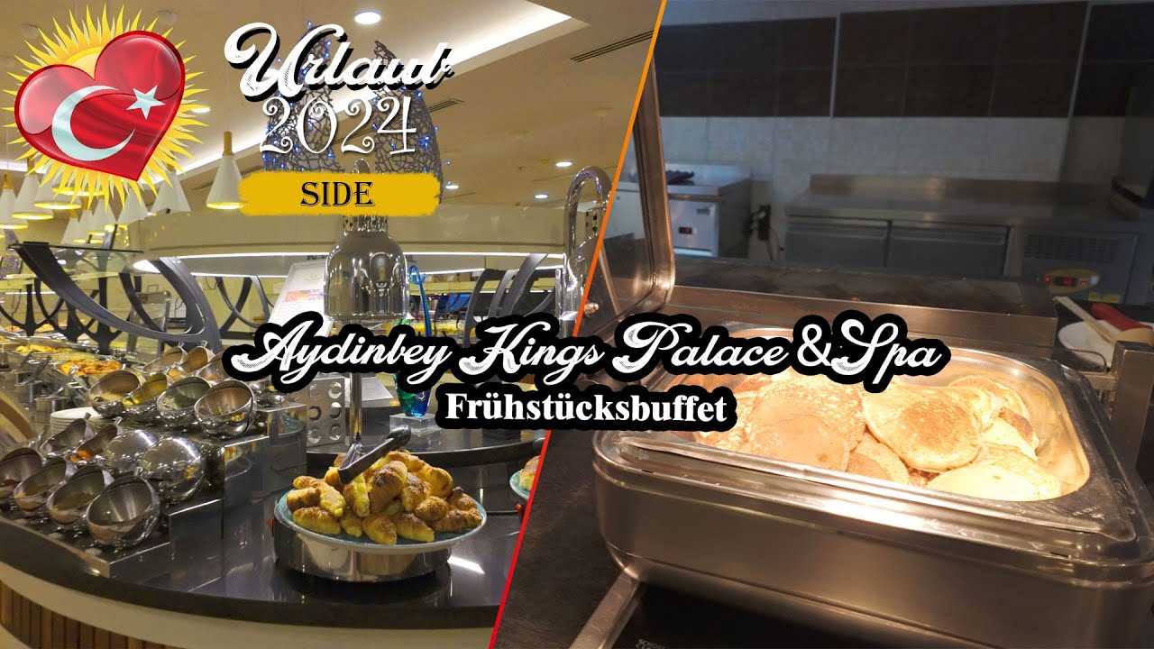 Aydinbey Kings Palace & Spa - Frühstücks Buffet 2024