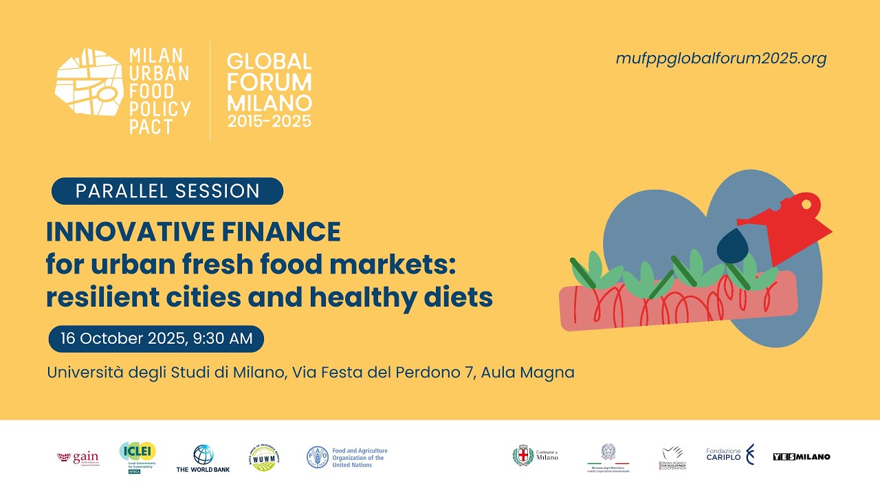 INNOVATIVE FINANCE for urban fresh food markets: resilient cities and healthy diets – 16 Oct 2025
