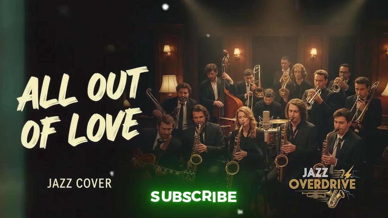 Air Supply – All Out of Love (Jazz Cover)