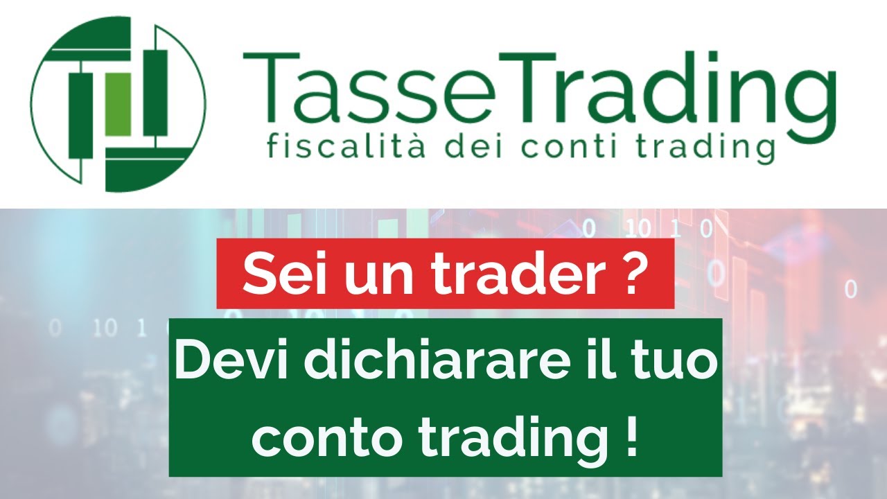 🟢 Tasse Trading - Fiscalità dei conti trading 💯