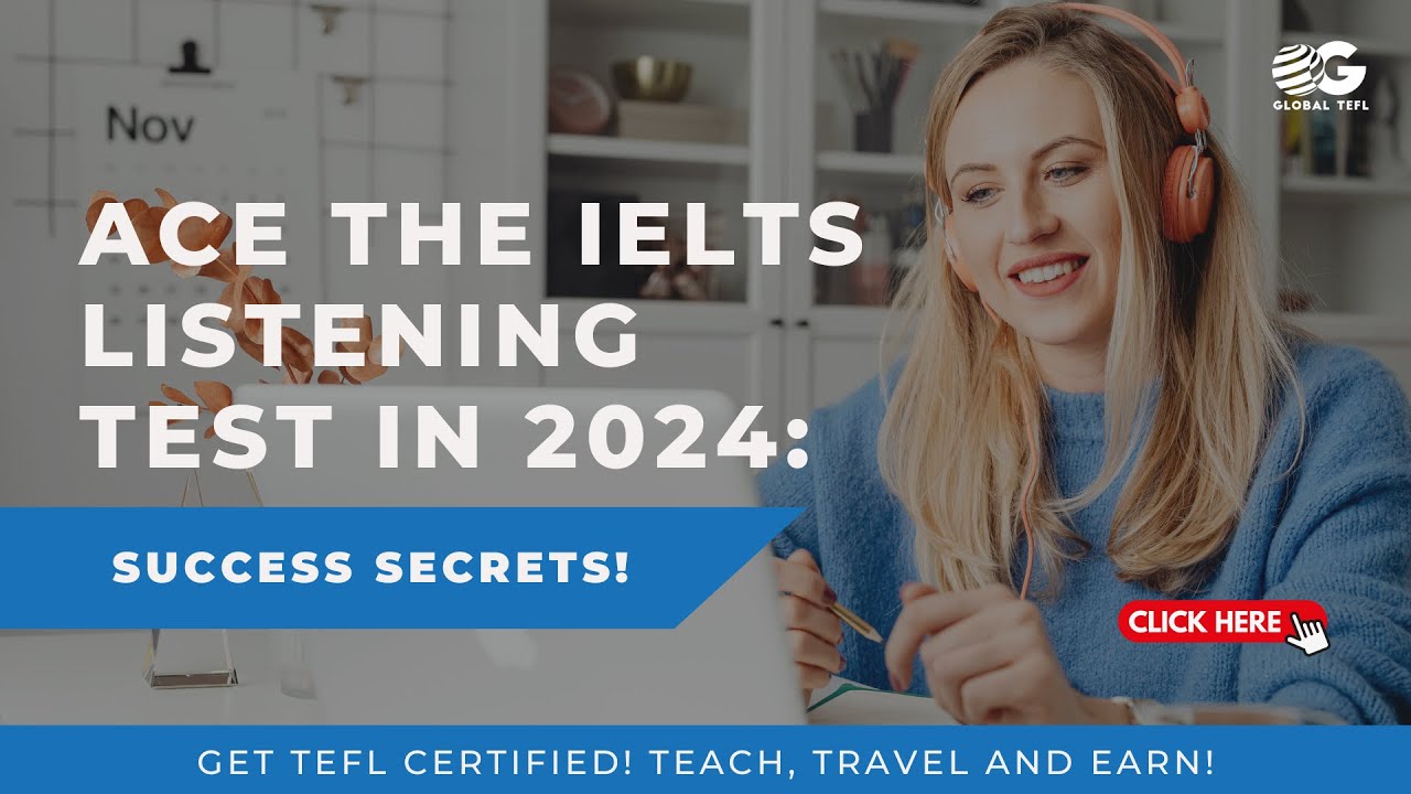Ace the IELTS Listening Test in 2024 Success Secrets!