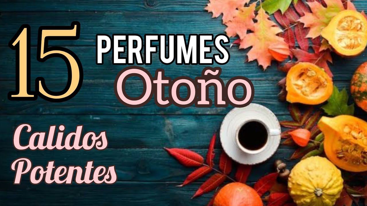 PERFUMES POTENTES Y CALIDOS PARA OTOÑO 🍂☕️