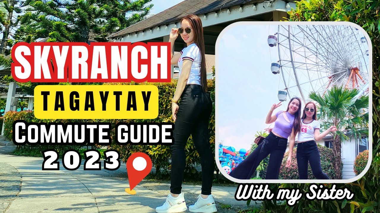 SKYRANCH TAGAYTAY COMMUTE GUIDE 2023 | My Sister's Birthday Treat | Marie