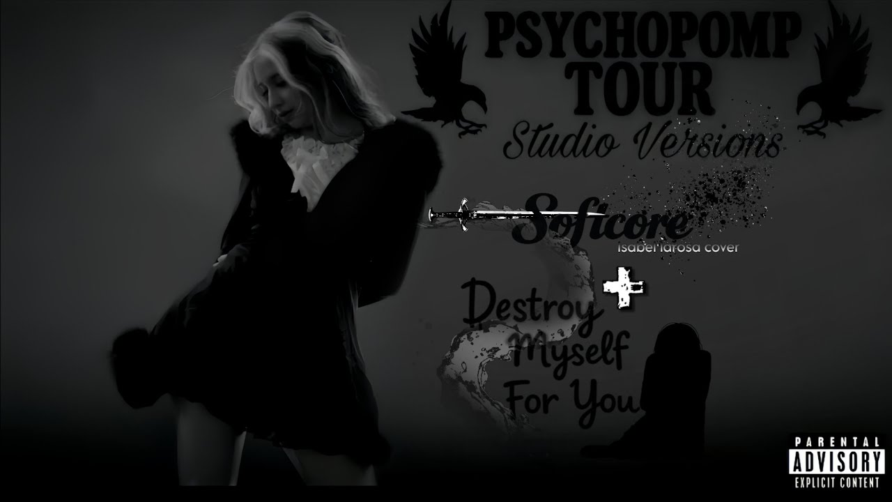 Softcore + Destroy Myself For You | (Cover Isabel Larosa) | Psychopomp Tour / Studio Version |