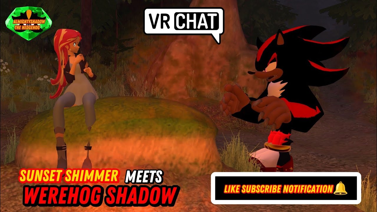 Sunset Shimmer Meets Werehog Shadow (VRChat)
