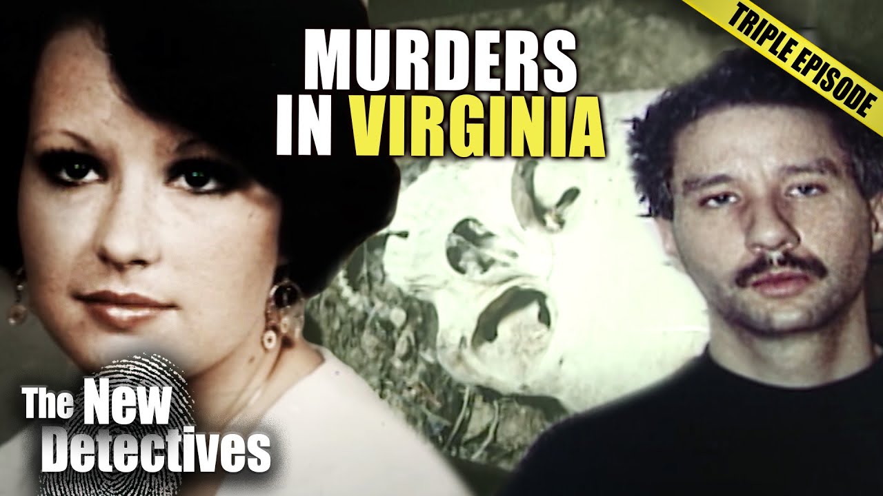 Most Gruesome Murders In Virginia | TRIPLE EPISODE | The New Detectives