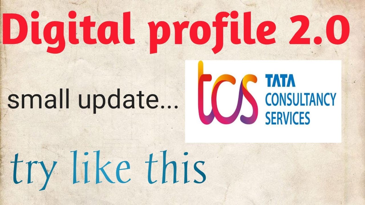 a small update on digital profile 2.o #tcs #digitalprofile2.o #2022