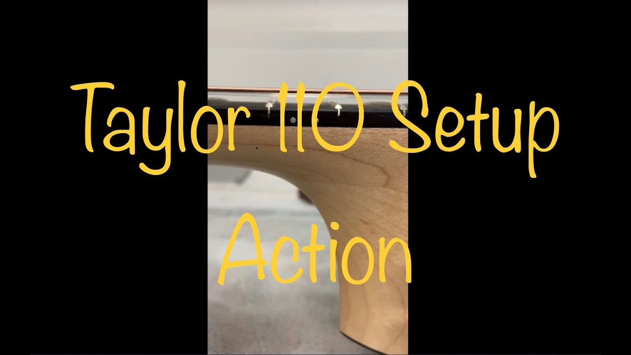Taylor 110e Setup