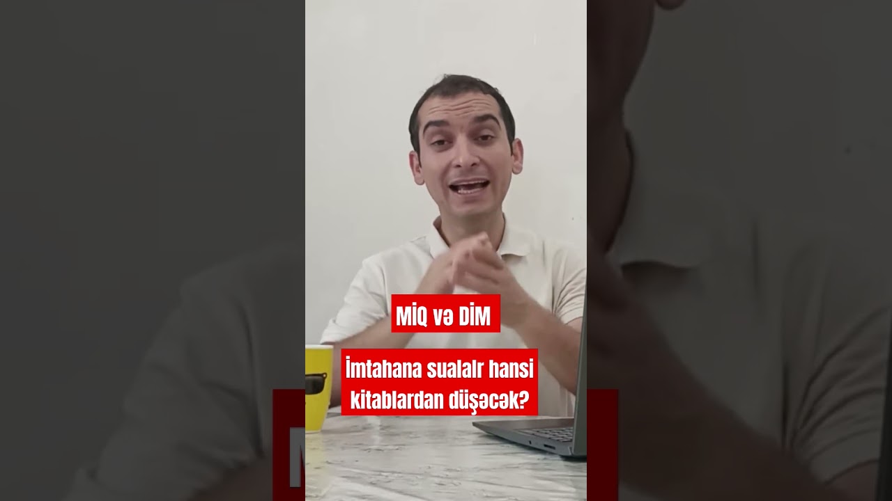 İmtahana suallar hansı kitablardan d&uuml;şəcək DİM və MİQ