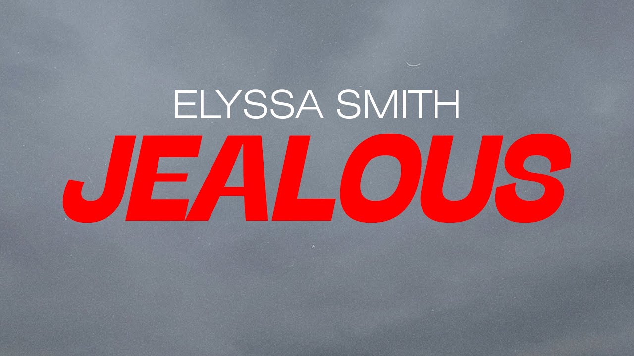 Jealous - Elyssa Smith (Official Lyric Video)