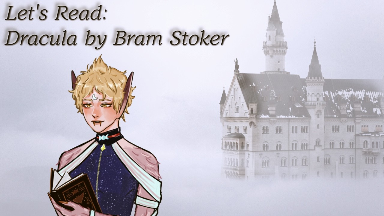 Let's Read: Dracula, Part 11. [March 1st, 2026]