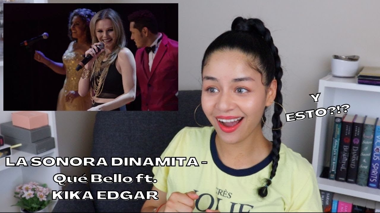 REACCIONO por PRIMERA VEZ a LA SONORA DINAMITA - Qué Bello ft. KIKA EDGAR