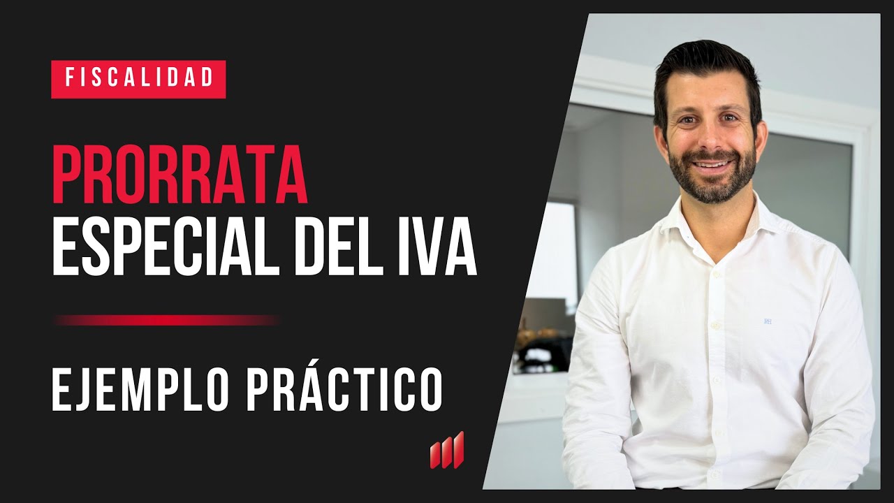 📢 Prorrata especial en el IVA: ¿Cuándo aplicarla y cómo calcularla?