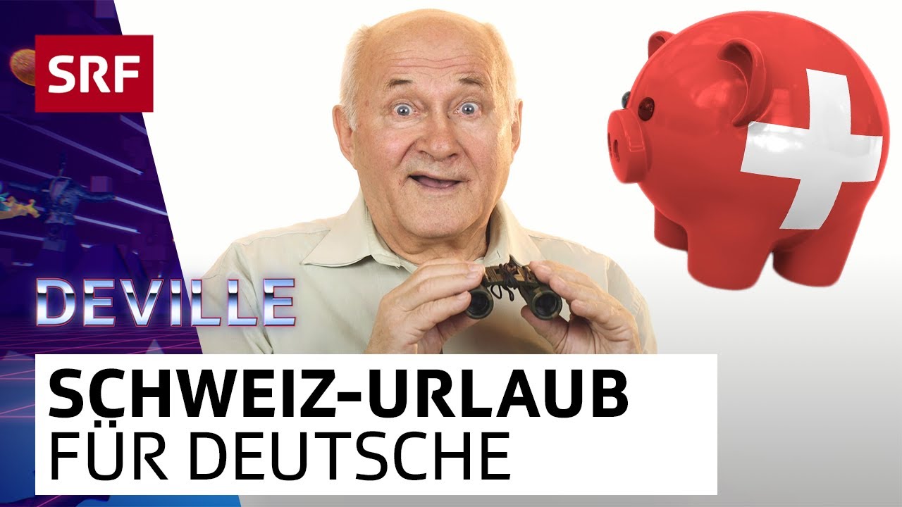 Schweiz-Urlaub f&uuml;r Deutsche | Deville