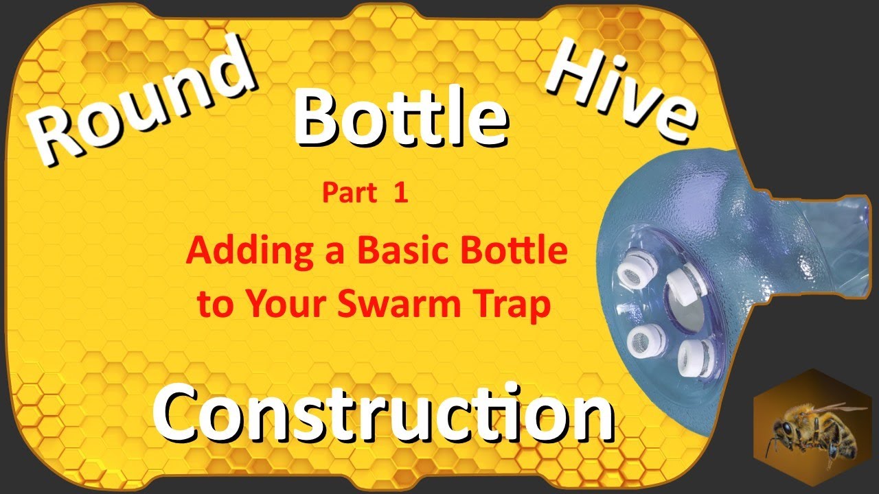Bottle To Bottle Beekeeping | Basic Round Bottle Hive Construction | Part 1