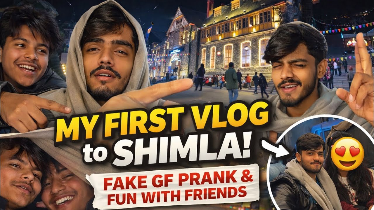 My First Vlog | Ludhiana to Shimla Trip | Fake GF Prank & Full Masti with Friends🤣😂
