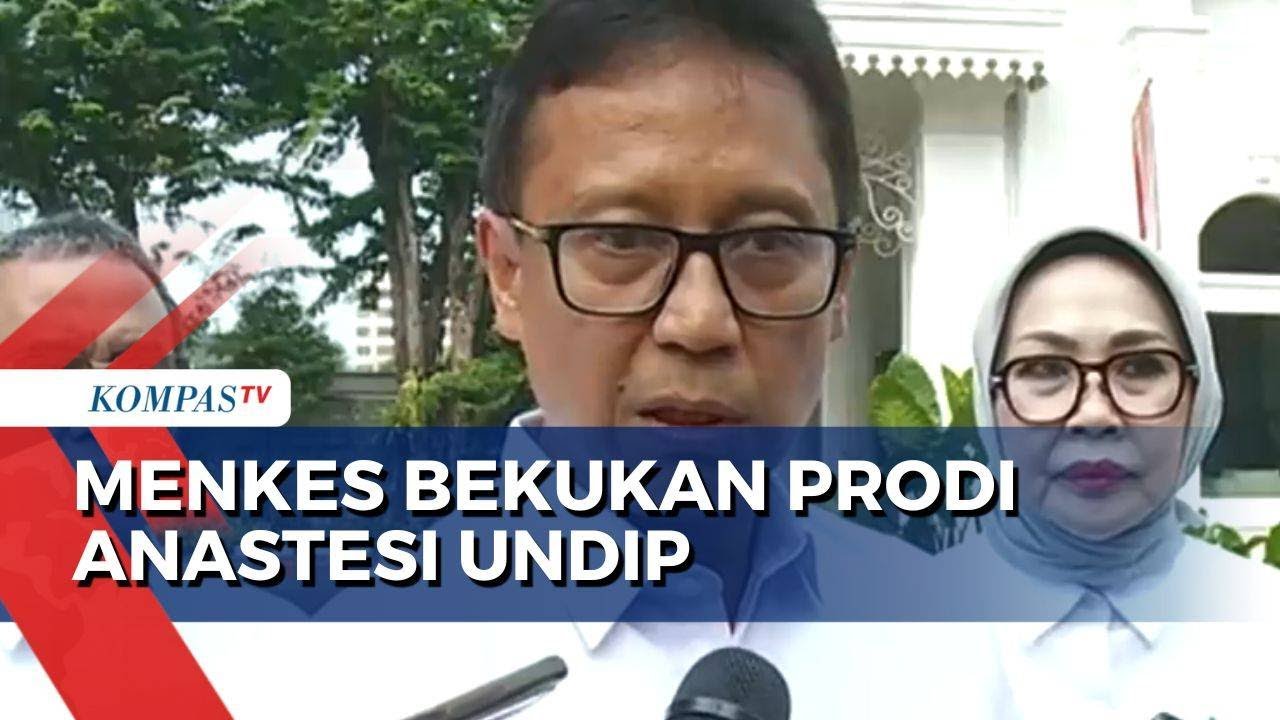 Dokter Muda Tewas, Menkes Bekukan Prodi Anastesi Undip