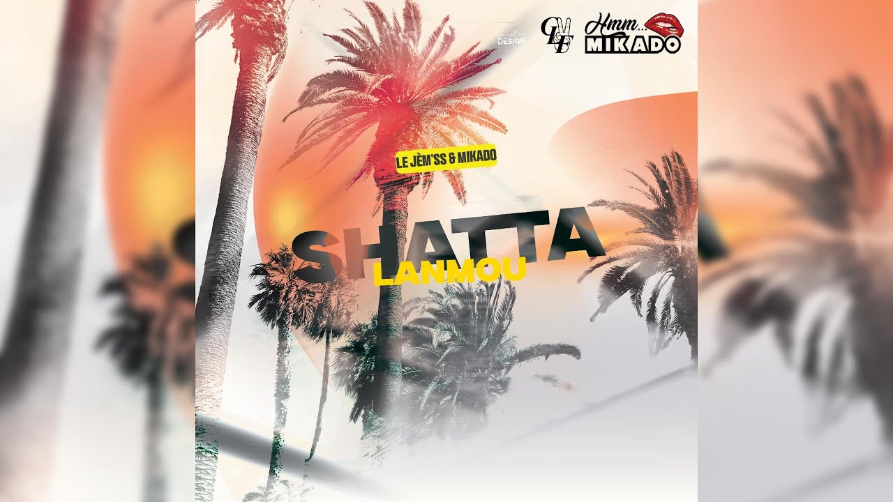 LE JÈM'SS X MIKADO - SHATTA LANMOU
