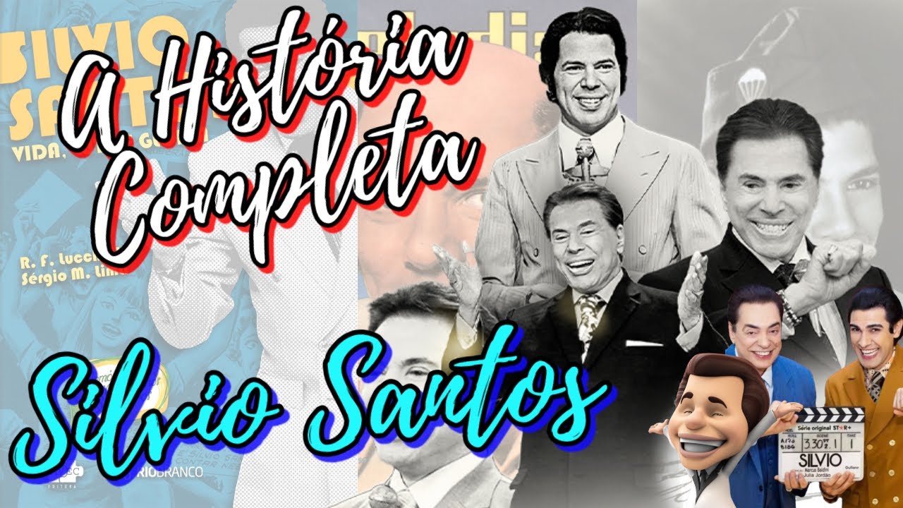 SILVIO SANTOS - HISTÓRIA COMPLETA