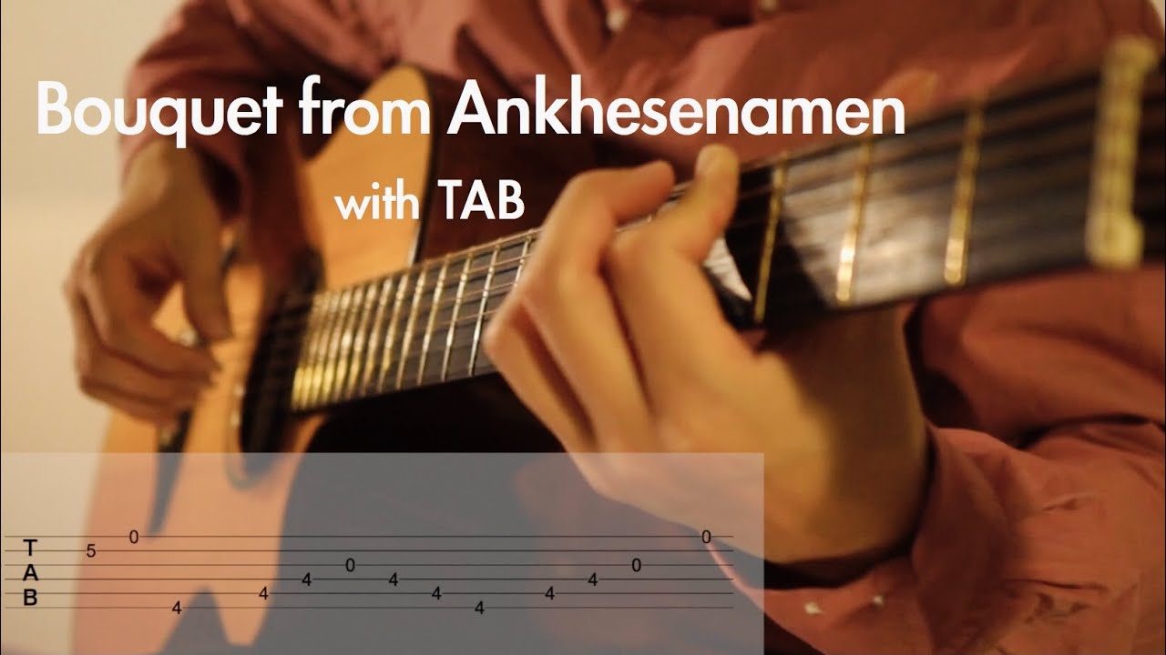 【with TAB】Bouquet from Ankhesenamen / Ryohei Shimoyama 下山亮平［fingerstyle guitar］