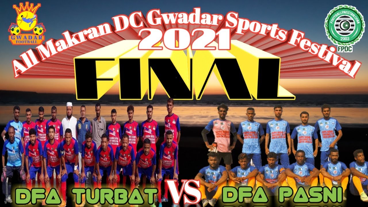 DFA Turbat Vs DFA Pasni |Final Match | All Makran Sports Festival 2021 | Gwadar Football