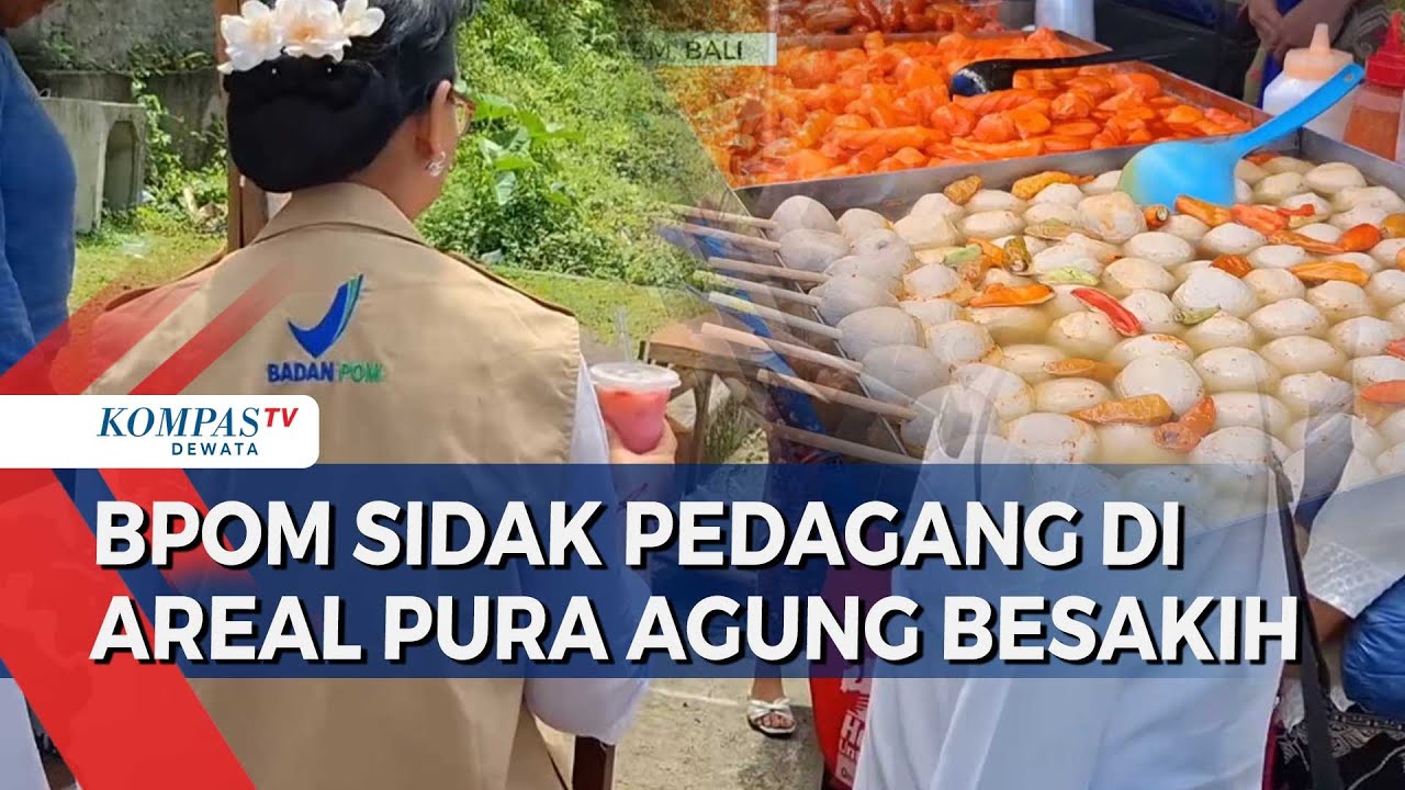 BPOM Sidak Pedagang Di Areal Pura Agung Besakih