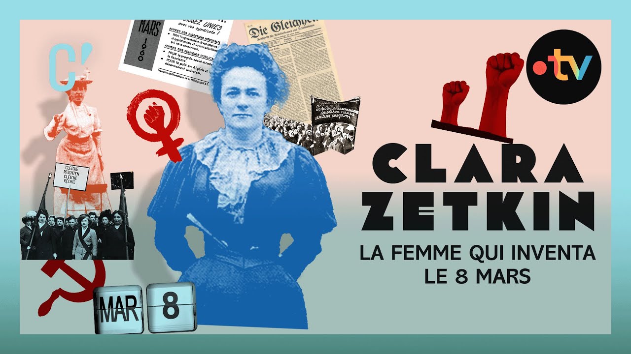 Clara Zetkin, la femme qui inventa le 8 mars - Culture Prime
