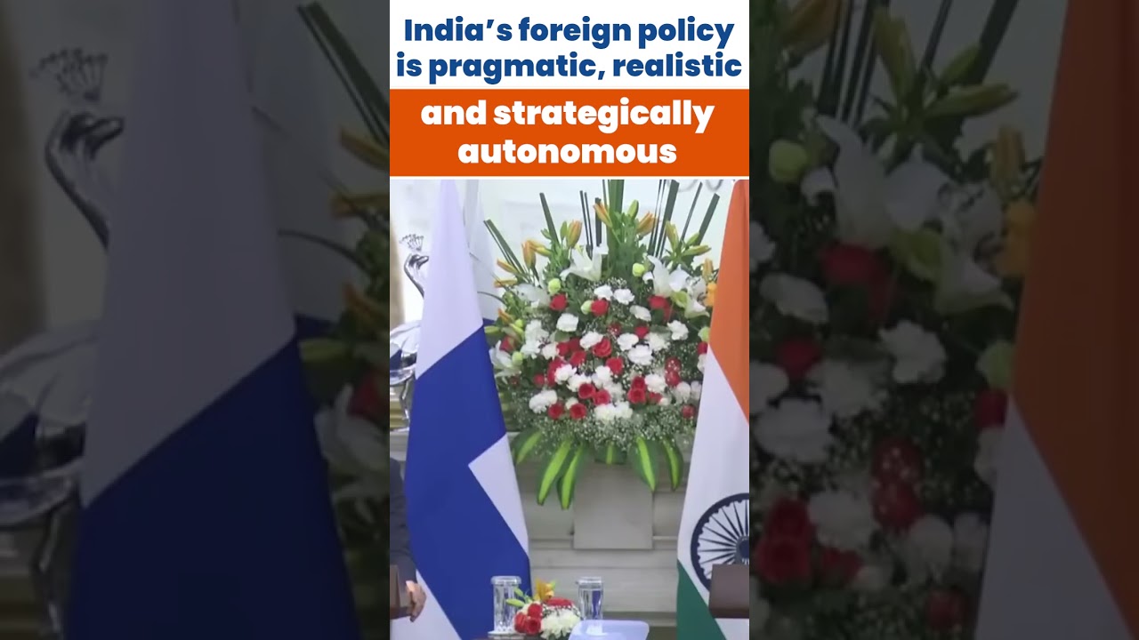 India&rsquo;s Foreign Policy Praised as Pragmatic | Global Leaders Acknowledge India&rsquo;s Strategic Autonomy
