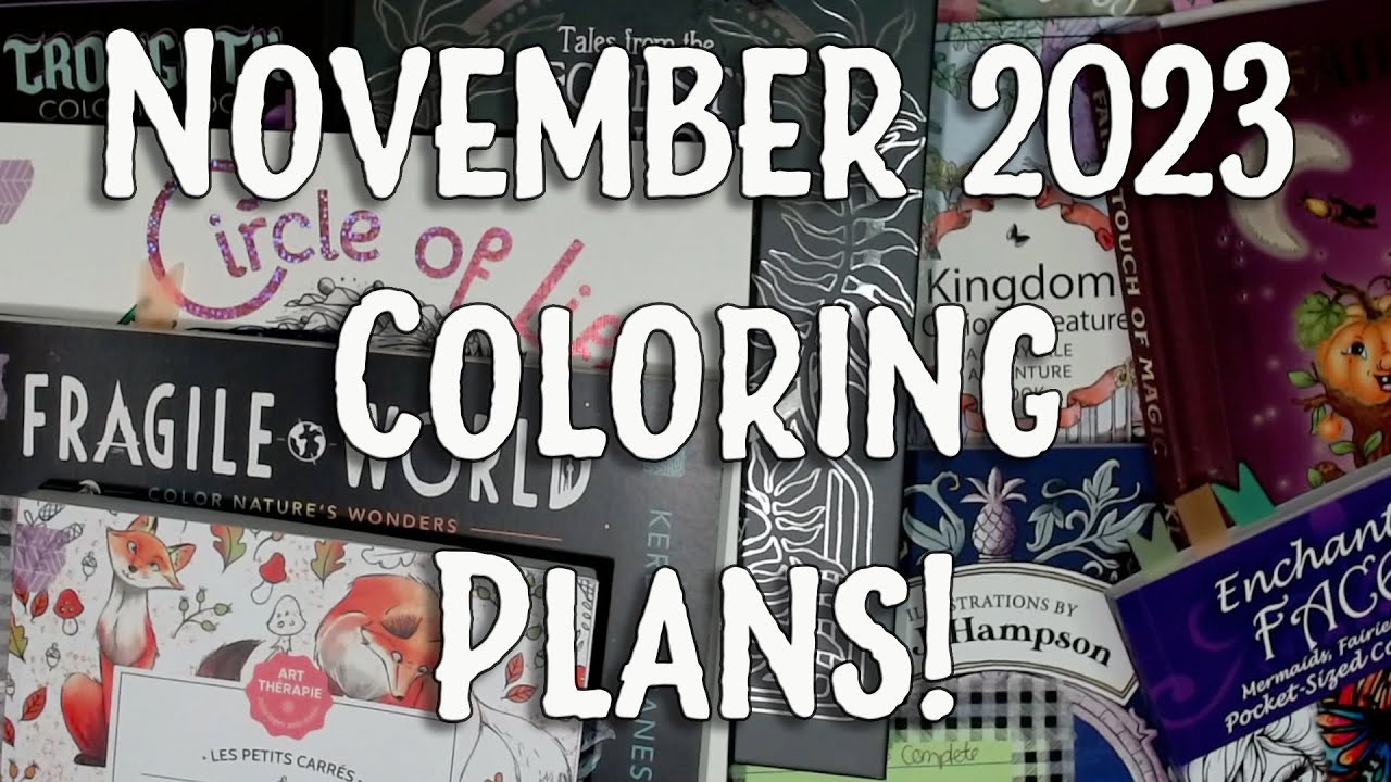 November 2023 Coloring Plans!