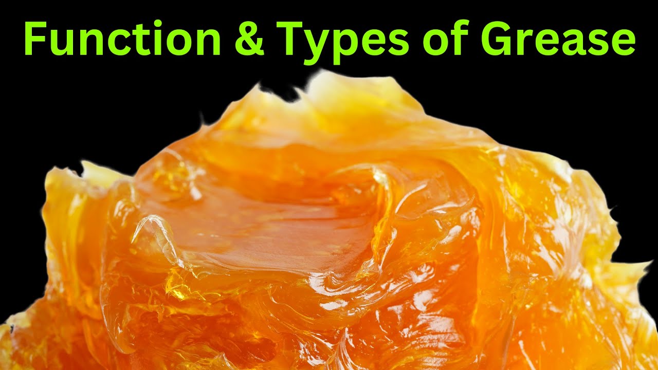 Function and types of Grease