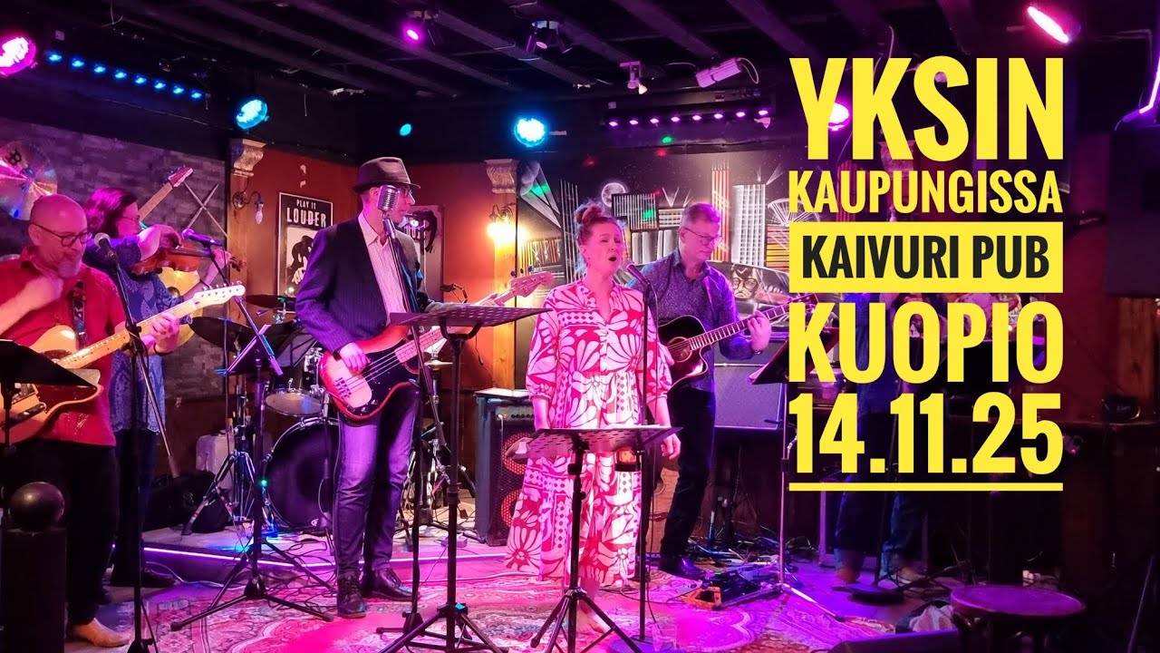 YKSIN KAUPUNGISSA Kaivuri Pub Kuopio 14.11.25