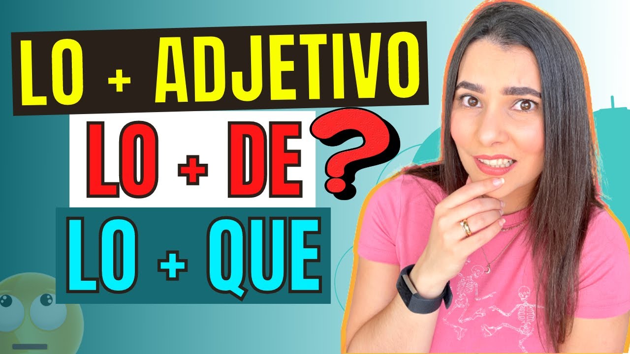 3 USOS COMUNES del pronombre “LO” en ESPAÑOL | 3 COMMON USES of “LO” in SPANISH
