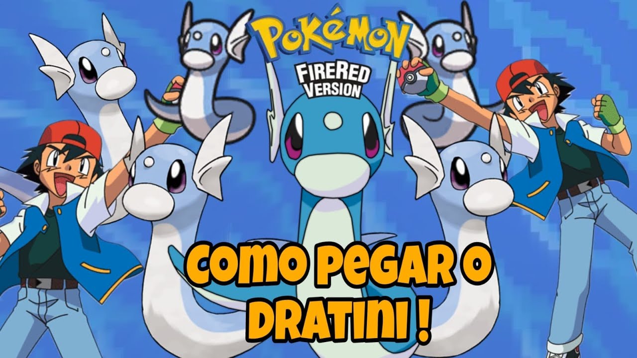COMO PEGAR O DRATINI NO POKÉMON FIRE RED !