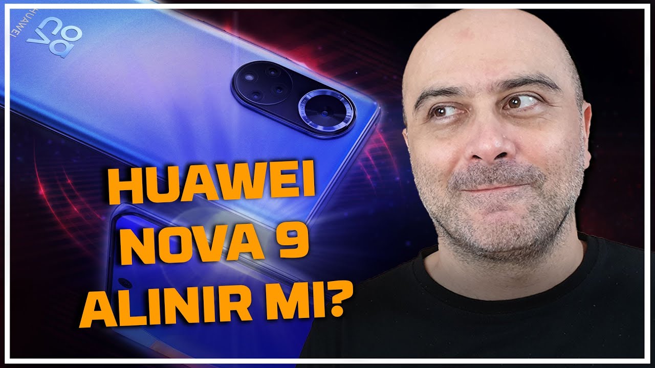 Huawei Nova 9'u bizzat kullandık. Eğer bu telefon ilginizi çekiyorsa seyredin.