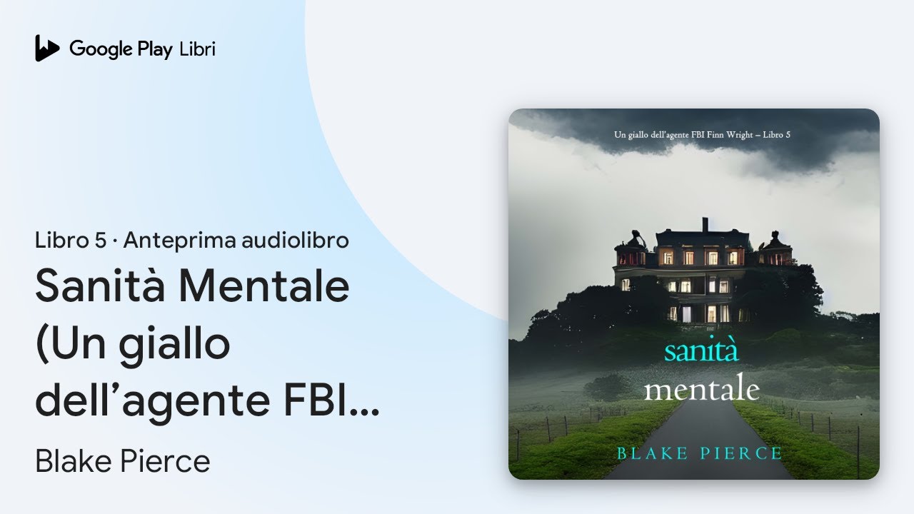 Sanità Mentale (Un giallo dell’agente FBI Finn… di Blake Pierce · Anteprima audiolibro