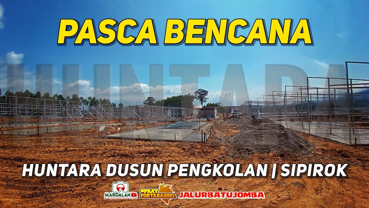 BANGUNAN HUNTARA BUAT PENGUNGSI PENGKOLAN, PASCA BENCANA‼️BEGINI PROGRESNYA