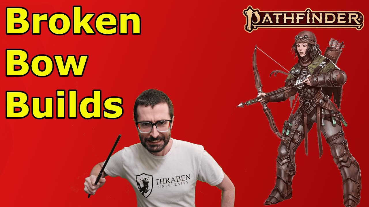 Broken Bow Builds in PF2E