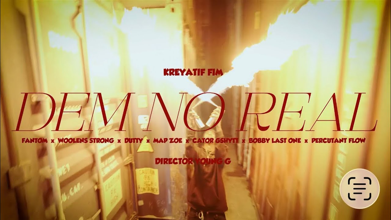 FANTOM &ndash; DEM NO REAL (Official Video) 🔥 ft Woolens Strong, Dutty, Map Zoe, Bobby Last One + More