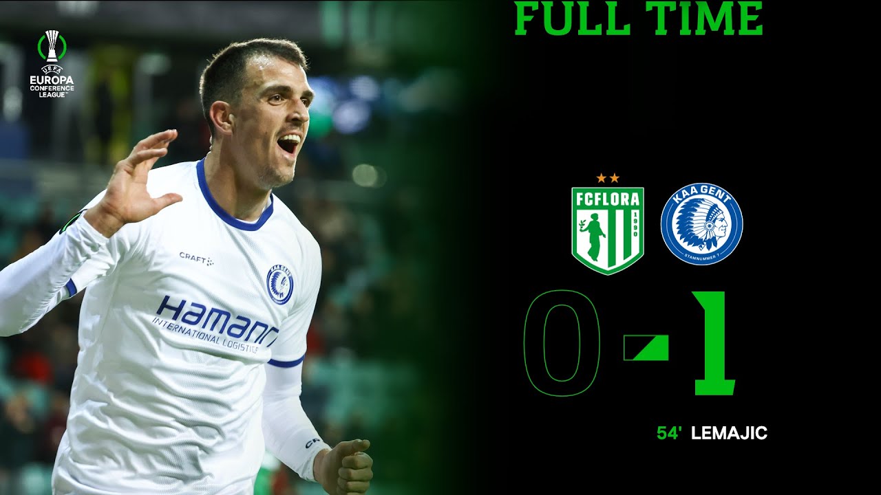 🎬 FC Flora Tallinn - KAA Gent: 0-1 (UECL MD1)