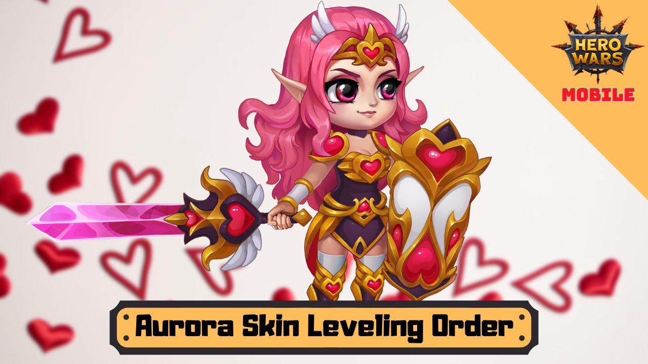 Aurora Skin Leveling Order | Hero Wars Mobile