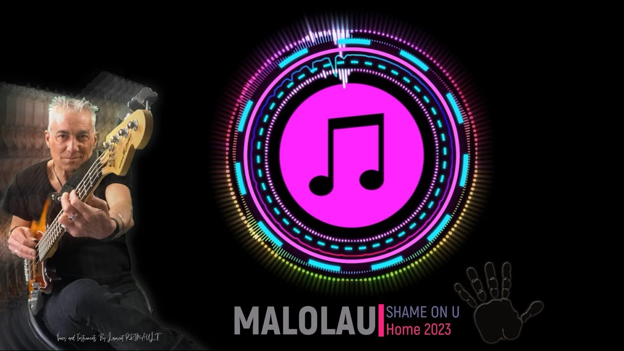 Malolau - Shame On U Home 2023 by Laurent PRIMAULT