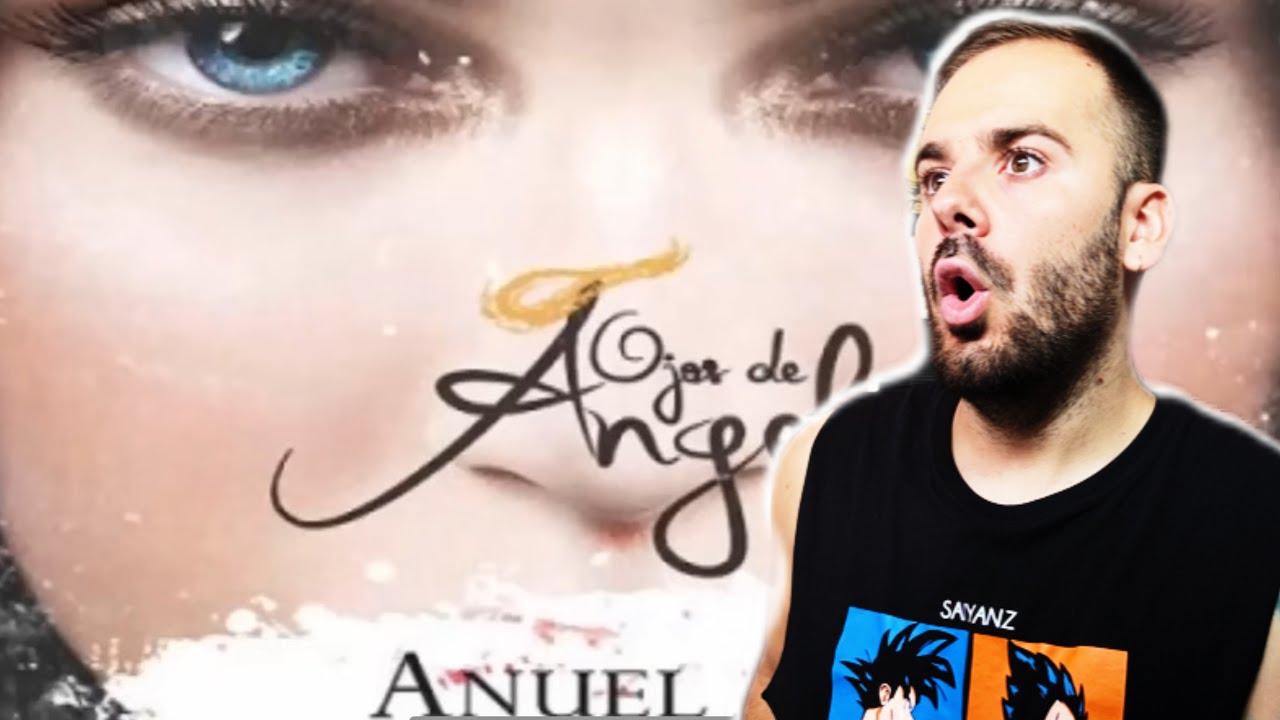 REACCION A ANUEL OJOS DE ANGEL ( CANCION FILTRADA )