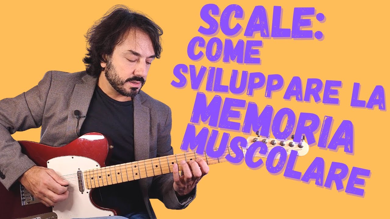 Scale sulla chitarra - Memoria muscolare