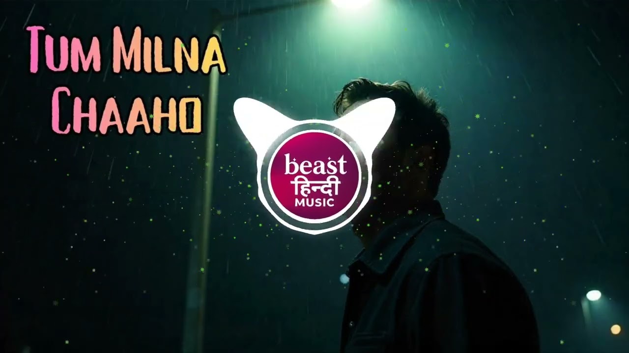 Tum Milna Chaaho | Emotional Romantic | Arijit-type | Lo-fi / Piano vibe