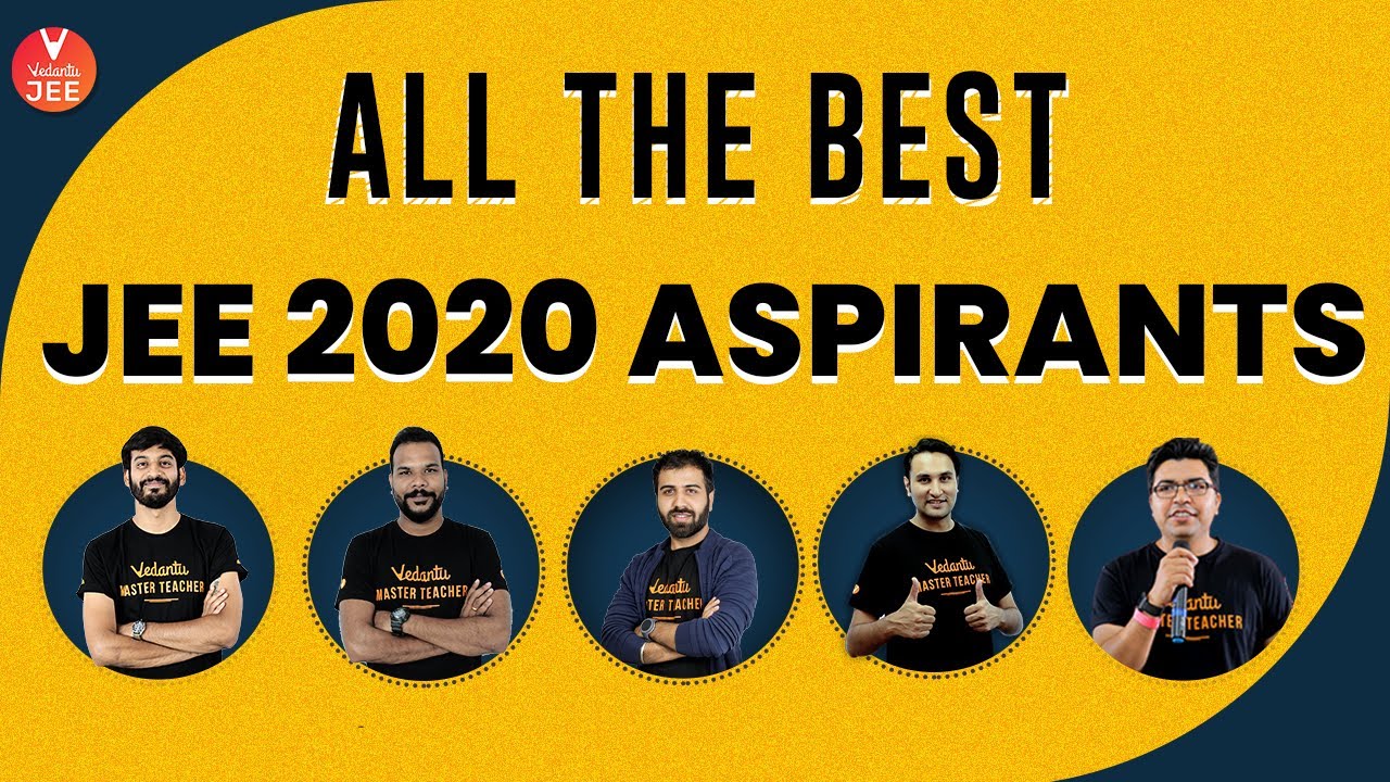 All the Best JEE 2020 Aspirants 👍 | Vedantu Master Teachers | IIT JEE Motivation | Vedantu JEE